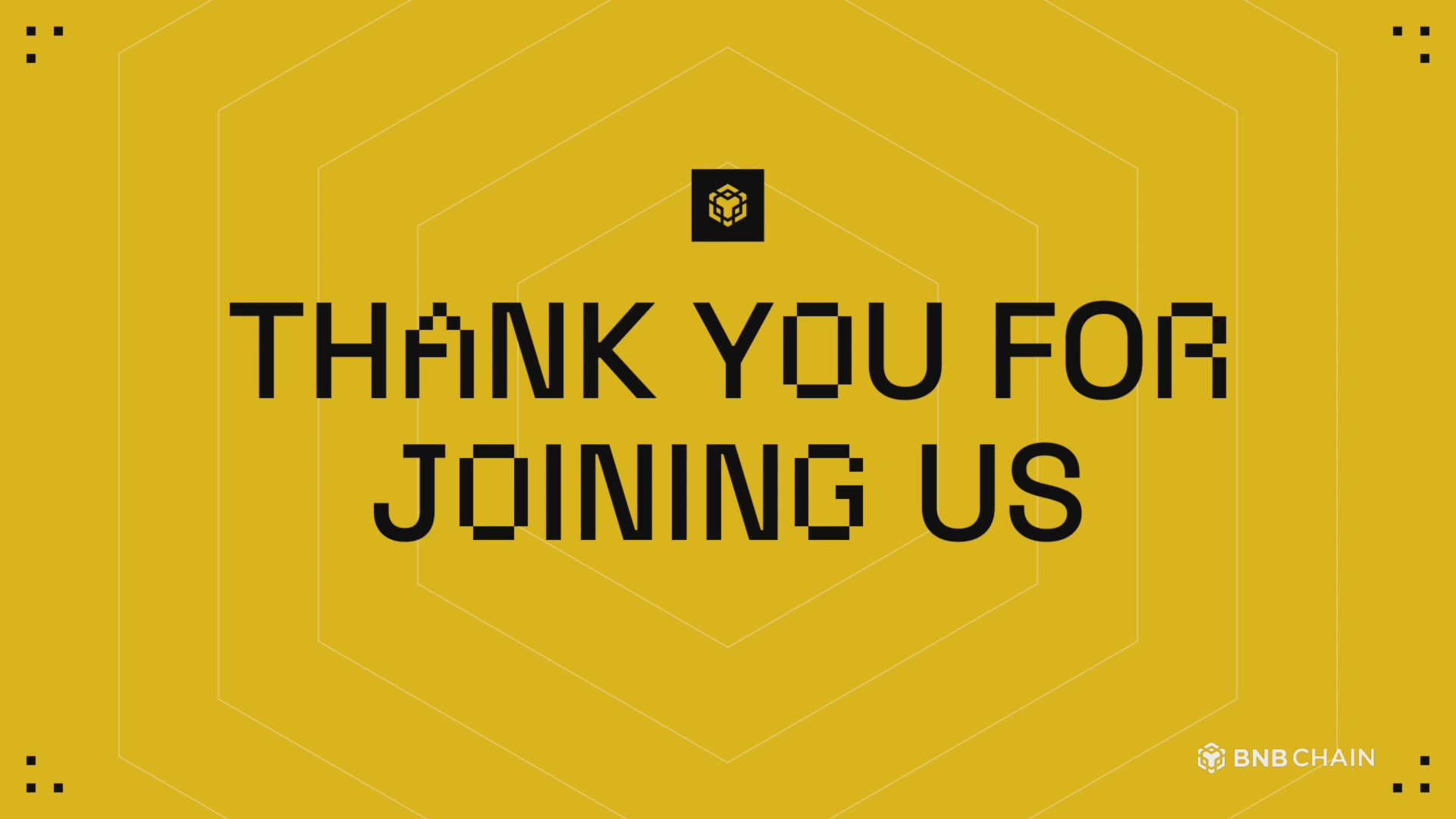 The image features a yellow square with black text that reads "Thank you for joining us", accompanied by a small logo at the bottom. The background of the image is gray, which contrasts nicely with the yellow square. In the top right corner of the image, there are two small circles labeled "BNB" and "chain".