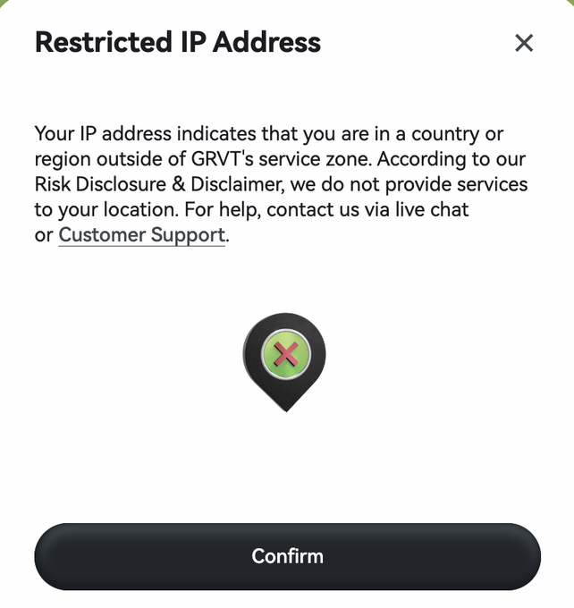 A "Restricted IP Address" error screen from GRVT informing the user that their location is outside the service zone, featuring a location pin icon with a red X and a "Confirm" button at the bottom.