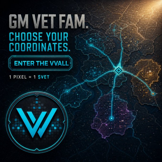A digital artwork reading 'GM VET FAM. CHOOSE YOUR COORDINATES. ENTER THE VVALL. 1 PIXEL = 1 $VET', displaying a stylized map with glowing pathways, the Vechain (VET) logo, and cryptocurrency icons.