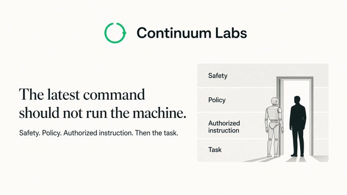 A Continuum Labs promotional graphic stating 'The latest command should not run the machine. Safety. Policy. Authorized instruction. Then the task.' with an illustration of a robot and a person in a doorway.