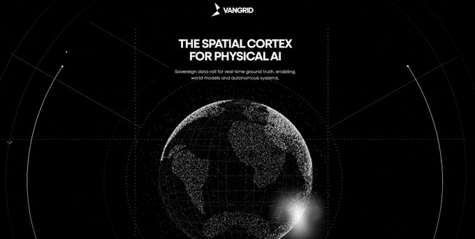 A dark graphic displays "VANGRID" and "THE SPATIAL CORTEX FOR PHYSICAL AI" with a globe and satellite illustration.