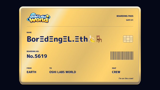 A gold boarding pass graphic for 'Oshi Labs World' showing the name 'BorΞdΞngΞL.Ξth', boarding number No.5619, traveling from Earth to Oshi Labs World, with a seat assignment of 'CREW' and 'I'm on the crew!' text.