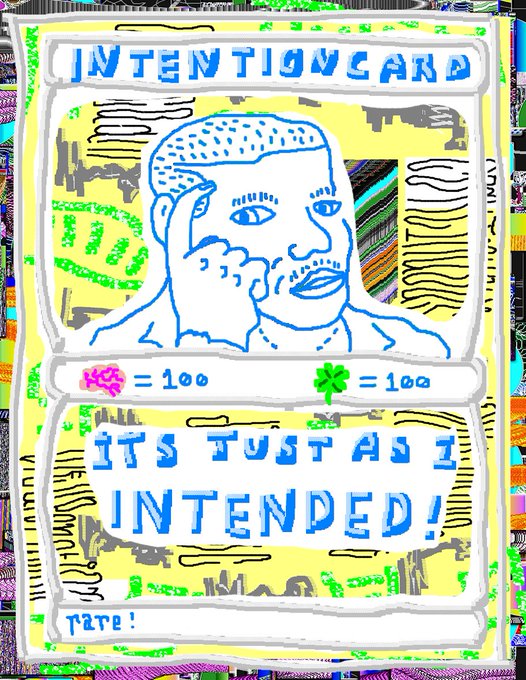 A colorful hand-drawn 'INTENTION CARD' illustration with the text 'IT'S JUST AS I INTENDED!' and '100 = 100' between flower icons, set against a chaotic multicolored background.