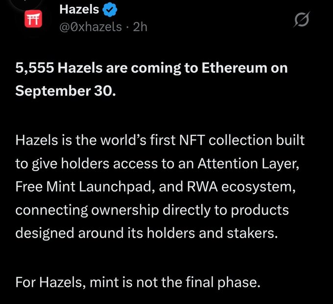 A tweet from verified account Hazels (@0xhazels) announcing '5,555 Hazels are coming to Ethereum on September 30,' describing it as 'the world's first NFT collection built to give holders access to an Attention Layer, Free Mint Launchpad, and RWA ecosystem.'