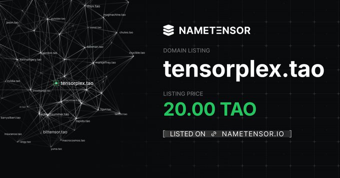 A Nametensor listing advertisement for the domain 'tensorplex.tao' at a listing price of 20.00 TAO, set against a dark background with a network graph.