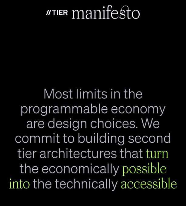 A black slide titled '//TIER manifesto' stating: 'Most limits in the programmable economy are design choices. We commit to building second tier architectures that turn the economically possible into the technically accessible.'
