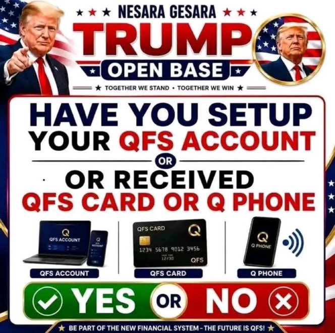A conspiracy theory graphic titled 'NESARA GESARA TRUMP OPEN BASE' featuring Donald Trump and asking 'HAVE YOU SETUP YOUR QFS ACCOUNT' or 'RECEIVED QFS CARD OR Q PHONE', with YES/NO options.
