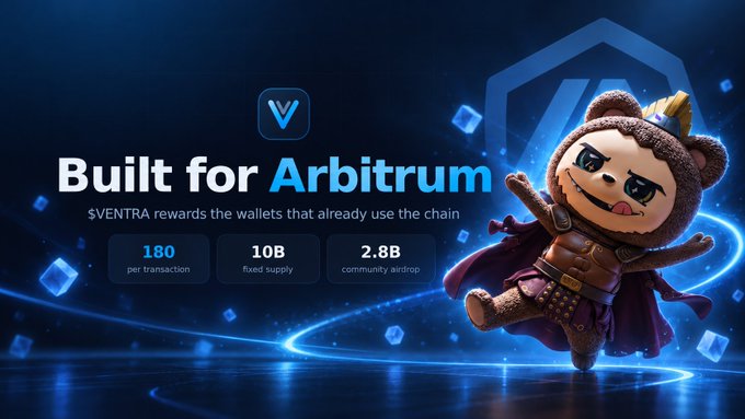 A promotional graphic displays "Built for Arbitrum" for a $VENTRA token, showing a costumed cartoon mascot and stats: "180 per transaction," "10B fixed supply," and "2.8B community airdrop."