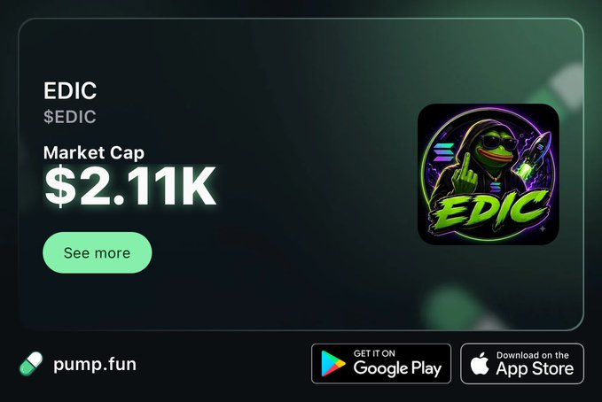 A promotional card for the EDIC memecoin ($EDIC) on pump.fun, displaying a market cap of $2.11K alongside the project's Pepe-style frog logo and Google Play/App Store download buttons.