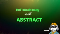 A dark-themed promotional image with text "Defi made easy with ABSTRACT" and a small doge character in the corner.