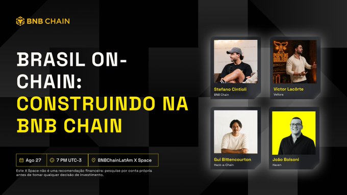 A promotional graphic for a 'BRASIL ON-CHAIN: CONSTRUINDO NA BNB CHAIN' event scheduled for 'Ago 27' at '7 PM UTC-3' on 'BNBChainLatAm X Space', featuring headshots of speakers Stefano Cintioli, Victor Lacorte, Gui Bittencourton, and João Bolsoni.