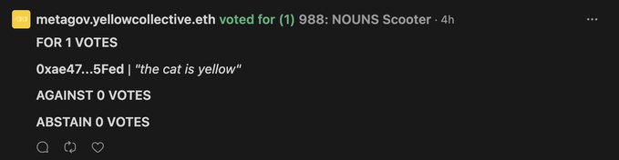 A screenshot of a governance vote shows "metagov.yellowcollective.eth voted for (1) 988: NOUNS Scooter" with 1 vote in favor and 0 votes against or abstaining, humorously tying into the "the cat is yellow" caption about a yellow-themed NFT DAO proposal.