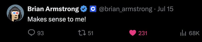 A screenshot of a tweet from Brian Armstrong (@brian_armstrong) dated July 15 reads 'Makes sense to me!' with 68K views and 231 likes.