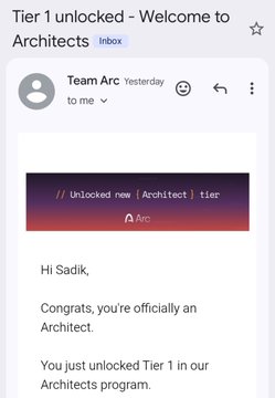 An email screenshot from 'Team Arc' addresses 'Sadik' with the subject 'Tier 1 unlocked - Welcome to Architects' and includes a banner image, stating, 'Congrats, you're officially an Architect. You just unlocked Tier 1 in our Architects program.'