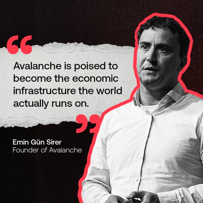 A promotional graphic features a quote from Emin Gün Sirer, Founder of Avalanche: 'Avalanche is poised to become the economic infrastructure the world actually runs on.'