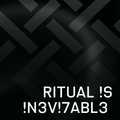 A dark image showing the text 'RITUAL IS !N3V!7ABL3' over a faint black geometric background.