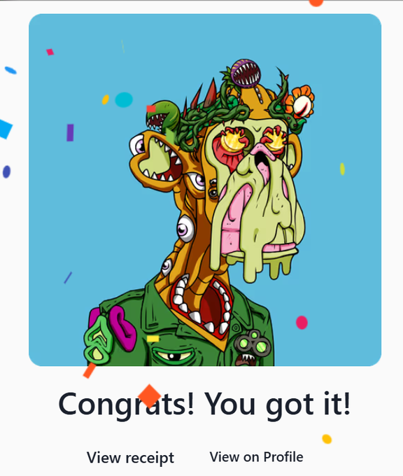 A colorful cartoon illustration of a grotesque, multi-eyed, monster-like character with green slime, exposed teeth, and vines growing from its head, celebrating with the text 'Congrats! You got it!' and buttons to 'View receipt' and 'View on Profile'.