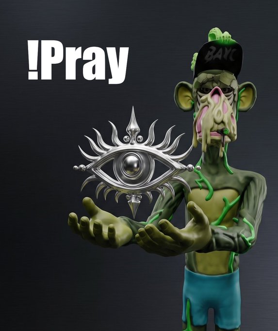 A digital illustration shows a green-skinned, melting BAYC (Bored Ape Yacht Club) character wearing a black cap, holding a large silver eye symbol, with the text '!Pray' in the upper left.