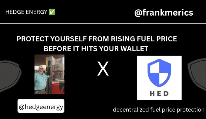 Crypto partnership announcement slide reading 'PROTECT YOURSELF FROM RISING FUEL PRICE BEFORE IT HITS YOUR WALLET' featuring Hedge Energy (@hedgeenergy) and @frankmerics, branded as 'HED decentralized fuel price protection'.