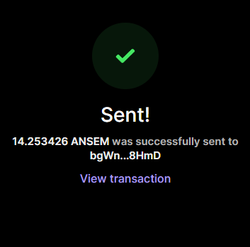 A dark-themed confirmation screen displays a green checkmark indicating a successful transaction, stating "Sent! 14.253426 ANSEM was successfully sent to bgWn...8HmD," with a "View transaction" link. The image visually reinforces the post's message by showing the completion of sending 14.25 $ANSEM tokens to a wallet.
