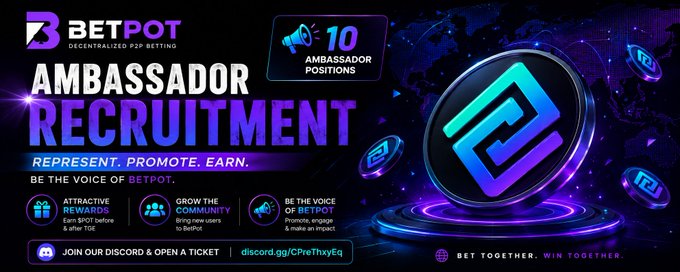 A promotional banner for BetPot's Ambassador Recruitment campaign, displaying "10 Ambassador Positions" with the tagline "Represent. Promote. Earn." and listing benefits like "Attractive Rewards: Earn $POT before & after TGE," "Grow the Community: Bring new users to BetPot," and "Be the Voice of BetPot: Promote, engage & make an impact," alongside a Discord invite link (discord.gg/CPreYhxyEq).