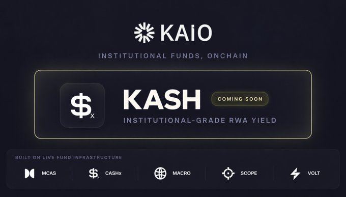 A dark promotional banner for 'KAIO - INSTITUTIONAL FUNDS, ONCHAIN' announcing 'KASH: INSTITUTIONAL-GRADE RWA YIELD' coming soon, built on fund infrastructure including MCAS, CASHx, MACRO, SCOPE, and VOLT.