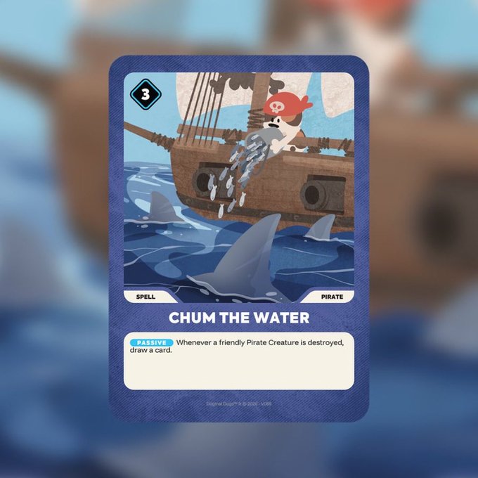 A digital trading card titled "CHUM THE WATER" depicting a cartoon dog pirate on a ship dropping chum into shark-infested waters; it costs 3 and its passive ability reads "Whenever a friendly Pirate Creature is destroyed, draw a card."