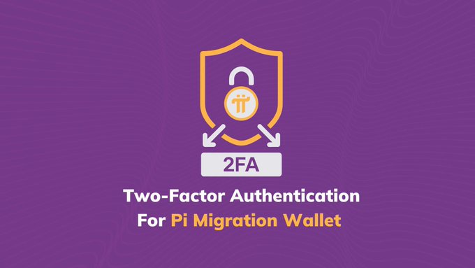 A promotional graphic featuring a purple background with a shield and Pi coin icon displaying "2FA" and the text "Two-Factor Authentication For Pi Migration Wallet." The image relates to the post by emphasizing the security feature (2FA) that users may need when receiving both 1st and 2nd migrations simultaneously on the Pi Network, highlighting the importance of verifying their wallet access during the large-scale migration waves.