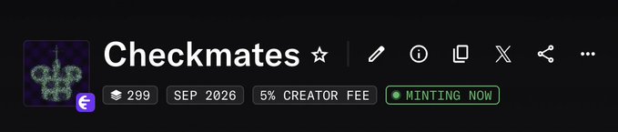 A banner for 'Checkmates' NFT collection showing 299 items, September 2026, 5% creator fee, with a 'MINTING NOW' indicator.