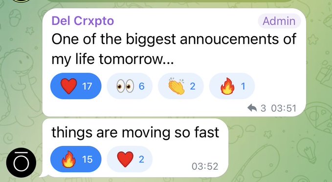 Telegram messages from 'Del Crxpto' (Admin) stating 'One of the biggest annoucements of my life tomorrow..' followed by 'things are moving so fast', with various emoji reactions.
