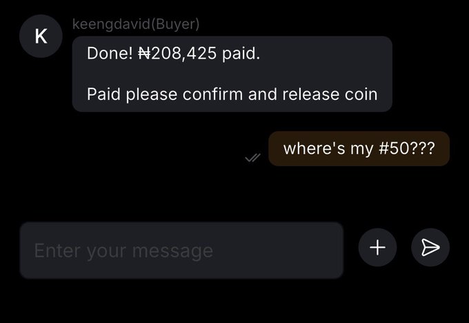 A screenshot of a cryptocurrency peer-to-peer trading chat between a user named 'keengdavid(Buyer)' who states 'Done! ₦208,425 paid. Paid please confirm and release coin' and a reply asking 'where's my #50???'