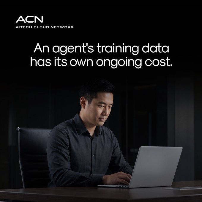 A man works on a laptop beneath the ACN (AI Tech Cloud Network) logo and the headline, “An agent’s training data has its own ongoing cost.” The image reinforces the post’s point that maintaining and refreshing an agent’s data remains an operational expense after launch.