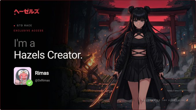 A promotional banner for 'Hazels' featuring an anime-style female character with long black hair in a dark outfit, with text 'I'm a Hazels Creator' and a profile for 'Rimas' (@0xRimas), indicating GTD RACE exclusive access.