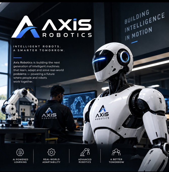 A promotional banner for AXIS Robotics featuring a humanoid robot and engineer, with the tagline 'BUILDING INTELLIGENCE IN MOTION' and features including AI Powered Learning, Real-World Adaptability, Advanced Robotics, and A Better Tomorrow.