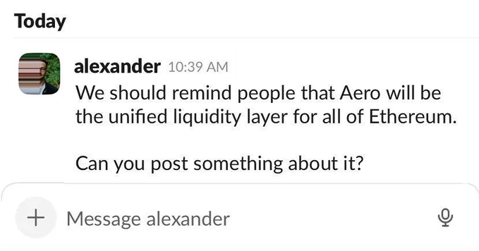 A chat screenshot from 'alexander' at 10:39 AM stating 'We should remind people that Aero will be the unified liquidity layer for all of Ethereum. Can you post something about it?'