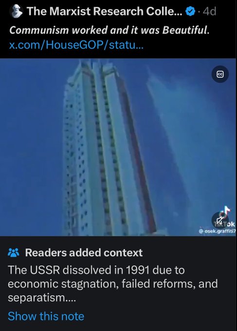 A social media post from 'The Marxist Research Colle...' claiming 'Communism worked and it was Beautiful' alongside a video of a building, with a community note explaining the USSR dissolved in 1991 due to economic stagnation, failed reforms, and separatism.