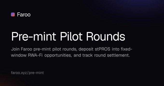 A dark promotional graphic for Faroo reads 'Pre-mint Pilot Rounds' with text inviting users to deposit stPROS into fixed-window RWA-Fi opportunities at faroo.xyz/pre-mint.