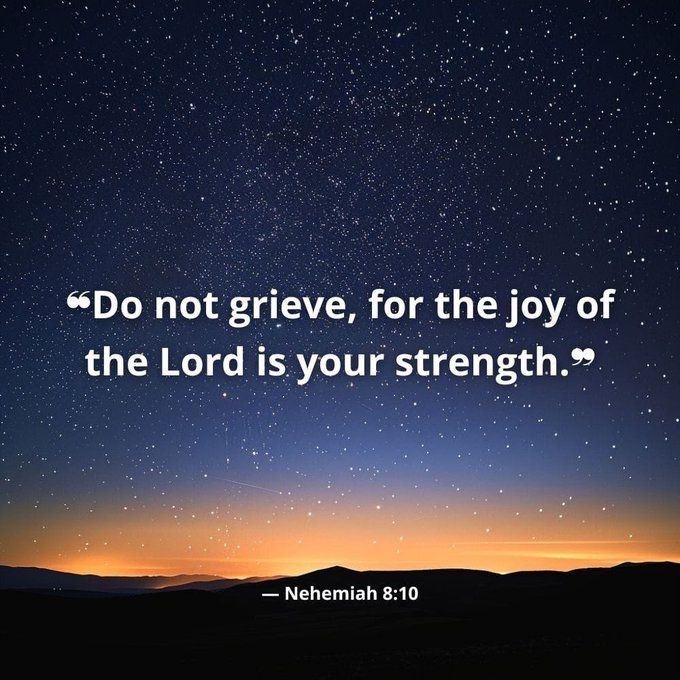 An inspirational graphic with a starry night sky over a dark mountain silhouette, displaying the Bible verse 'Do not grieve, for the joy of the Lord is your strength.' — Nehemiah 8:10.