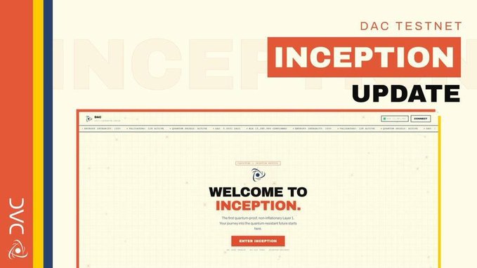 A promotional banner for 'DAC TESTNET INCEPTION UPDATE' featuring a screenshot of the Inception platform homepage with 'WELCOME TO INCEPTION' text and an 'ENTER INCEPTION' button.