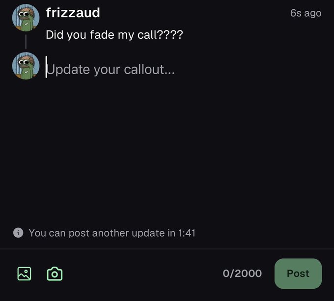 A chat interface showing messages from user "frizzaud" asking "Did you fade my call????" and "Update your callout..." with a countdown indicating 1:41 until the next post.