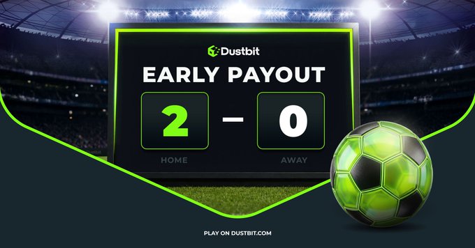 A digital sports betting graphic from 'Dustbit' displaying an 'EARLY PAYOUT' result of 'HOME 2 - 0 AWAY' with a green soccer ball against a stadium background.
