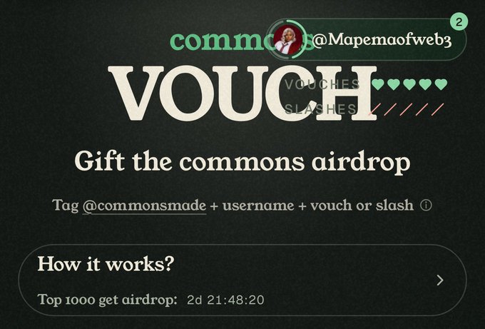 The image shows a dark green-themed promotional screen for "commonsmade" featuring the headline "VOUCH SLASH" and instructions to "Gift the commons airdrop" by tagging @commonsmade plus a username with either "vouch" or "slash," with a countdown timer showing "2d 21:48:20" until the top 1,000 airdrop recipients are selected. A user notification for "@Mapemaofweb3" appears at the top, indicating active participation in vouching for others, which directly illustrates the airdrop mechanics described in the post.