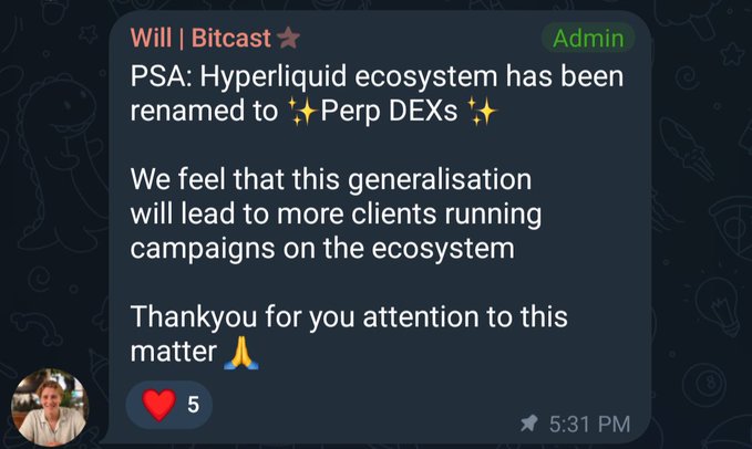 Telegram message from 'Will | Bitcast' (Admin) stating: 'PSA: Hyperliquid ecosystem has been renamed to ✨Perp DEXs✨. We feel that this generalisation will lead to more clients running campaigns on the ecosystem. Thankyou for you attention to this matter 🙏'.