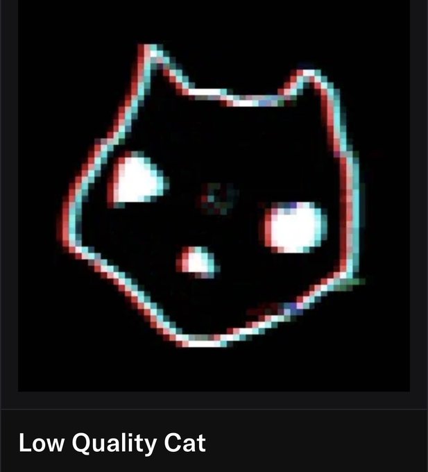 Glitchy, pixelated image of a black cat's face with white eyes and mouth against a black background, labeled "Low Quality Cat".