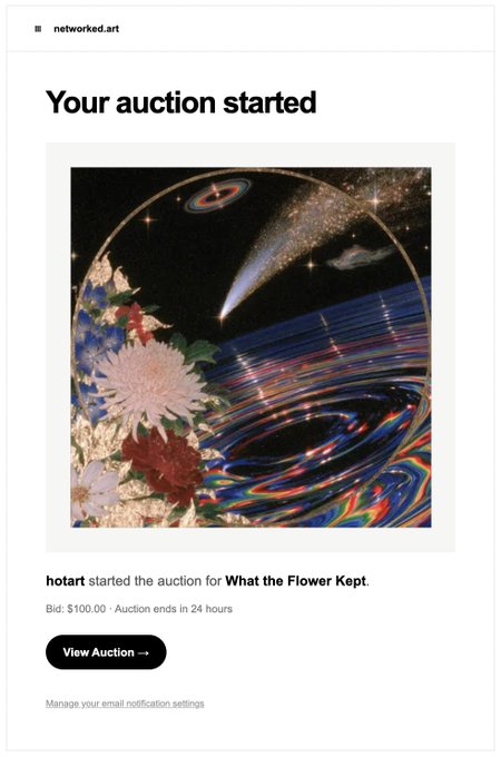 An email notification from networked.art announces an auction started by 'hotart' for the piece 'What the Flower Kept' with a starting bid of $100.00.