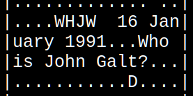 A black and white ASCII art tribute reads 'WHJW 16 January 1991...Who is John Galt?...D...'