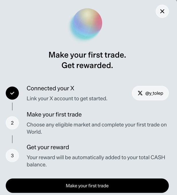 A mobile app screen titled 'Make your first trade. Get rewarded' with three steps, showing a completed first step 'Connected your X' for @y.tolep, followed by instructions to make a first trade on World and receive a CASH reward.
