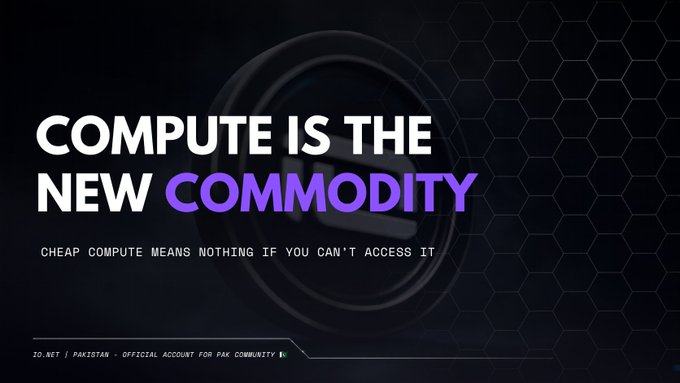 Dark graphic with text 'COMPUTE IS THE NEW COMMODITY' and 'CHEAP COMPUTE MEANS NOTHING IF YOU CAN'T ACCESS IT', branded 'IO.NET | PAKISTAN - OFFICIAL ACCOUNT FOR PAK COMMUNITY'.