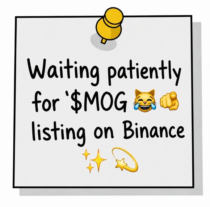 A cartoon-style sticky note illustration reading 'Waiting patiently for $MOG 😂✊ listing on Binance' with a pushpin graphic and sparkle emojis.