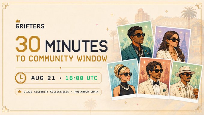 A promotional graphic for the "Grifters" celebrity collectible NFT collection announces that the community mint window opens in 30 minutes at 18:00 UTC on August 21, featuring 2,222 celebrity collectibles on the Robinhood chain alongside illustrated polaroid-style portraits of stylish characters against a Hollywood backdrop.